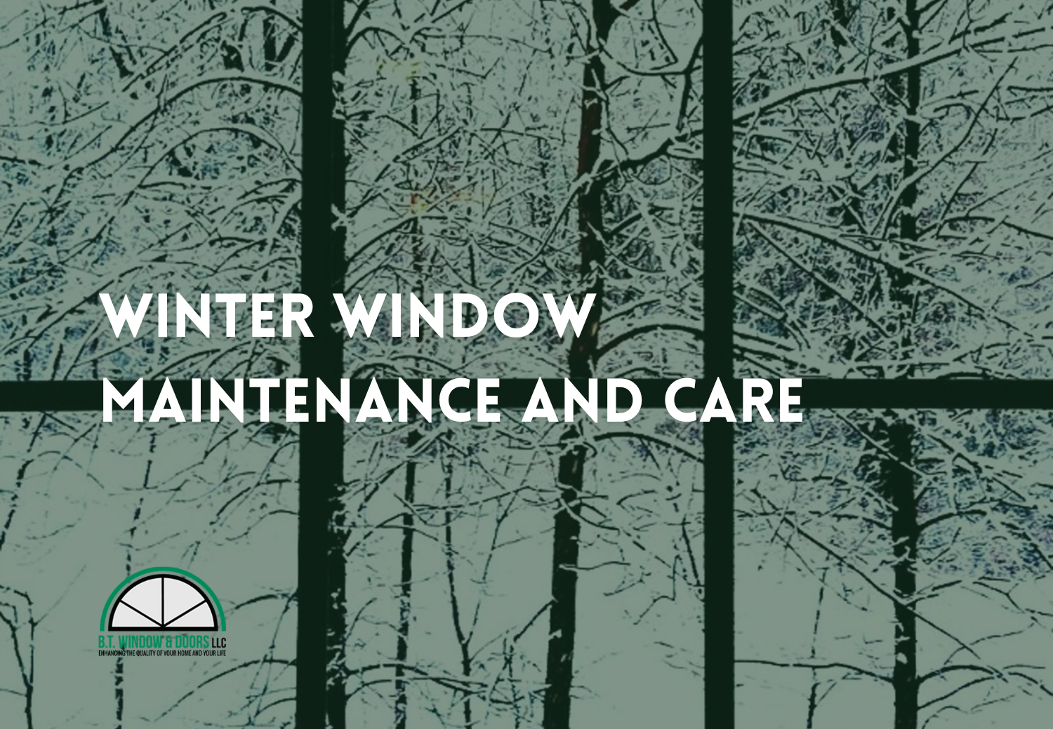 Winter Window Maintenance and Care